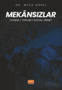 Mekansızlar - Evsizlik, Toplum Ve Sosyal Hizmet