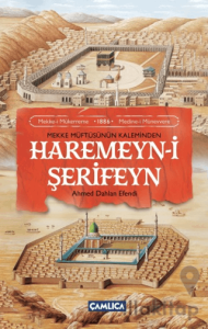 Mekke Müftüsünün Kaleminden Haremeyn-i Şerifeyn