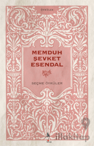 Memduh Şevket Esendal - Seçme Öyküler