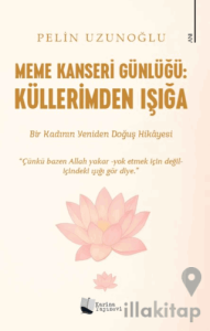 Meme Kanseri Günlüğü: Küllerimden Işığa
