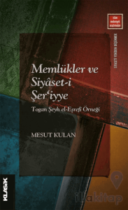 Memlükler ve Siyaset-i Şer'iyye Togan Şeyh el-Eşrefi Örneği