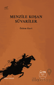 Menzile Koşan Süvariler