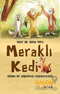 Meraklı Kedi Evrim ve Yaratılışı Sorguluyor