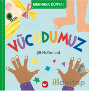 Merhaba Dünya! Vücudumuz