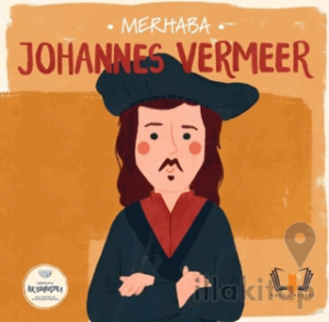 Merhaba Johannes Vermeer Sanatçıyla İlk Buluşma