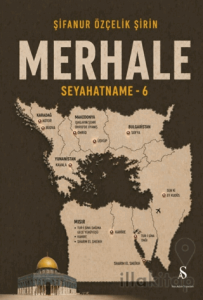 Merhale Seyahatname - 6