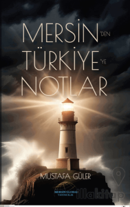 Mersin’den Türkiye’ye Notlar