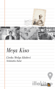 Meşa Kîso/ Çîroka Medya Kitabevi