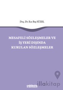 Mesafeli Sözleşmeler ve İş Yeri Dışında Kurulan Sözleşmeler