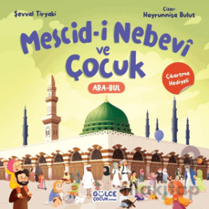 Mescid-i Nebevî ve Çocuk (Çıkartma Hediyeli)
