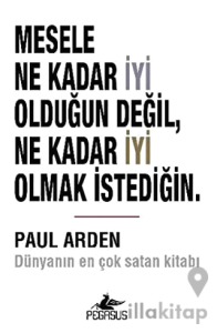 Mesele Ne Kadar İyi Olduğun Değil, Ne Kadar İyi Olmak İstediğin