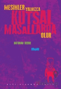 Mesihler Yalnızca Kutsal Masallarda Olur