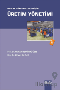 Meslek Yüksekokulları İçin Üretim Yönetimi
