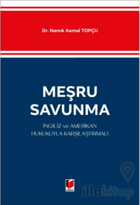 Meşru Savunma - İngiliz ve Amerikan Hukukuyla Karşılaştırmalı