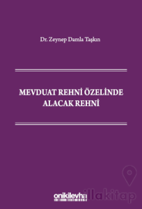 Mevduat Rehni Özelinde Alacak Rehni