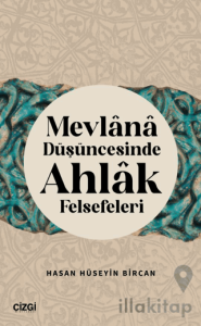 Mevlana Düşüncesinde Ahlak Felsefeleri