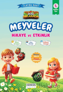 Meyveler Hikaye ve Etkinlik 1. Sınıflar İçin