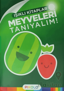 Meyveleri Tanıyalım - Işıklı Kitaplar