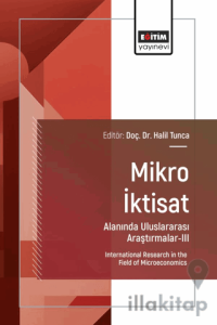 Mikro İktisat Alanında Uluslararası Araştırmalar - III