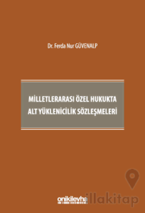Milletlerarası Özel Hukukta Alt Yüklenicilik Sözleşmeleri