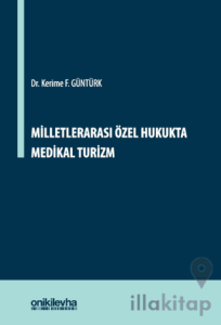 Milletlerarası Özel Hukukta Medikal Turizm