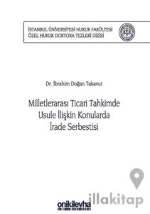 Milletlerarası Ticari Tahkimde Usule İlişkin Konularda İrade Serbestisi