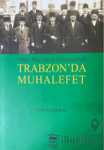 Milli Mücadele Döneminde Trabzon'da Muhalefet