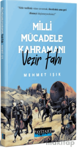 Milli Mücadele Kahramanı Vezir Fahı