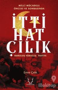 Milli Mücadele Öncesi ve Sonrasında İttihatçılık