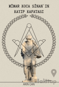 Mimar Koca Sinan'ın Kayıp Kafatası