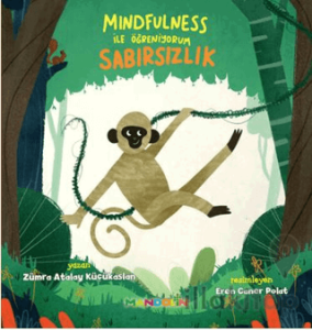 Mindfulness ile Öğreniyorum - Sabırsızlık