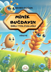 Minik Buğdayın Sırlı Yolculuğu