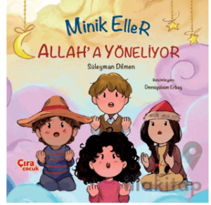 Minik Eller Allah’a Yöneliyor