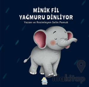 Minik Fil Yağmuru Dinliyor