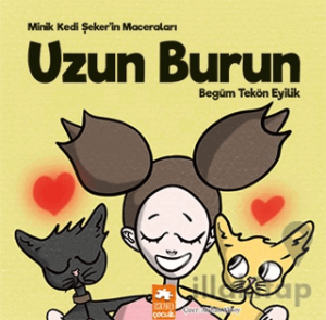 Minik Kedi Şeker’in Maceraları - Uzun Burun