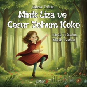 Minik Liza ve Cesur Tohum Koko