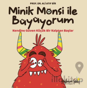 Minik Monsi İle Büyüyorum Kendine Güven Küçük Bir Kalpten Başlar