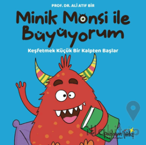 Minik Monsi İle Büyüyorum Keşfetmek Küçük Bir Kalpten Başlar