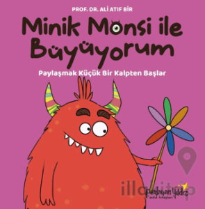 Minik Monsi İle Büyüyorum Paylaşmak Küçük Bir Kalpten Başlar