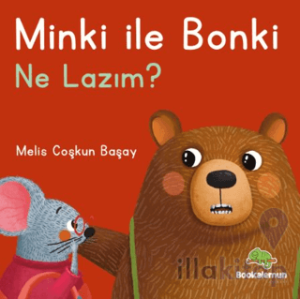 Minki ile Bonki – Ne Lazım?