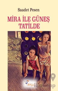 Mira ile Güneş Tatilde