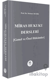 Miras Hukuku Dersleri (Genel ve Özel Hükümler)