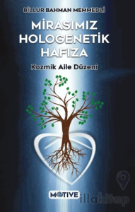 Mirasımız Hologenetik Hafıza