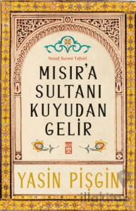 Mısır'a Sultanı Kuyudan Gelir