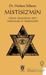 Mistisizmin (Simya, Masonluk, Mit) Sorunları ve Sembolizmi