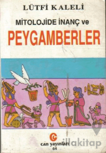 Mitolojide İnanç ve Peygamberler