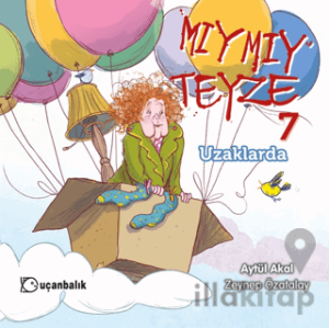 Mıymıy Teyze 7 - Uzaklarda