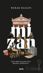 Mizan - Türk Modernleşmesinin Büyüme Hikayeleri