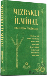 Mızraklı İlmihal Risaleler ve Tercümeleri