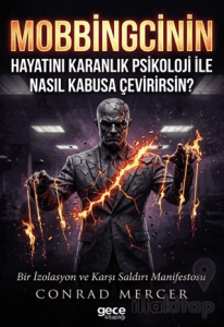 Mobbingcinin Hayatını Karanlık Psikoloji ile Nasıl Kabusa Çevirirsin